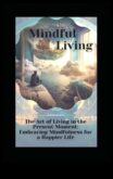 Παρούσες προοπτικές Mindful Living and the Art of Living in the Moment