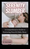 Slumber Serenity Ο απόλυτος οδηγός για να κάνετε το μωρό σας να κοιμάται όλη τη νύχτα