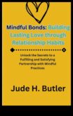 Mindful Bonding Η τέχνη του να είσαι παρών στη σχέση σου
