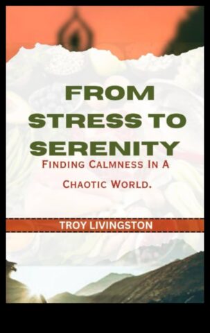 Serenity Within A Comprehensive Guide to Mindfulness Βρείτε εσωτερική γαλήνη και ηρεμία σε έναν χαοτικό κόσμο.